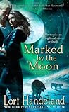 Marked by the Moon by Lori Handeland