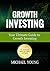 Growth Investing: Your Ulti...