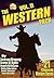 The Western Pack Vol. II: 21 Classic Western Stories