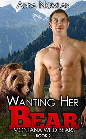 Wanting Her Bear (Montana Wild Bears #2)