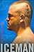 Iceman: My Fighting Life