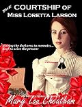 The Courtship of Miss Loretta Larson