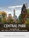 Central Park by Charles River Editors
