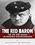 The Red Baron by Charles River Editors