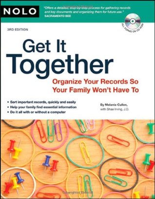 Get It Together: Organize Your Records So Your Family Won't Have To (Paperback)