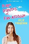 Plage, Disputes et Fan-Attitude by Julie Forgeron