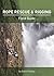 Rope Rescue & Rigging: Field Guide