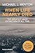 When Life Nearly Died by Michael J. Benton