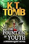 The Fountain of Youth (A Phoenix Quest Adventure #4)