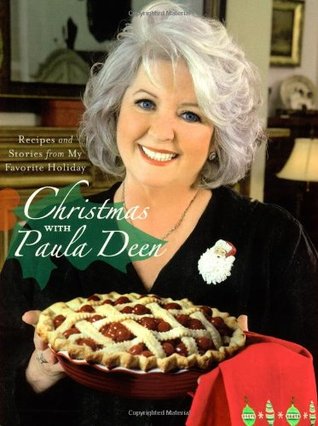 Christmas with Paula Deen: Recipes and Stories from My Favorite Holiday (Hardcover)