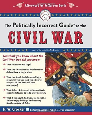 The Politically Incorrect Guide to the Civil War (Paperback)