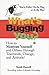 What's Bugging You? How to Motivate Yourself and Others Through Teamwork, Change, and Attitude!