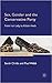Sex, Gender and the Conservative Party: From Iron Lady to Kitten Heels (Gender and Politics)