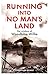 Running into No Man's Land by Jonathan Brant