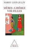 Mères : libérez v...