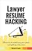 Lawyer Resume Hacking: Shor...