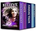 Believe: The Complete Channie Series