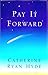 Pay It Forward by Catherine Ryan Hyde