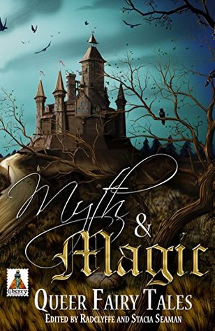 Myth and Magic: Queer Fairy Tales by Radclyffe | Goodreads