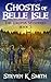 Ghosts of Belle Isle (The V...
