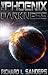 The Phoenix Darkness (The P...