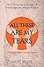 All These Are My Tears (The Canvas Sextet Book 4)