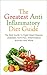The Greatest Anti Inflammat...