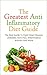 The Greatest Anti Inflammatory Diet Guide by Sonia Maxwell