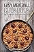 Easy Meatball Cookbook (Meatball Recipes, Meatball Cookbook, Easy Meatball Recipes, Easy Meatball Cookbook, Meatball Guide 1)