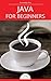 Java for Beginners: by Knowledge flow (Programming & Computer Science Series)