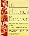 In Nonna's Kitchen: Recipes and Traditions from Italy's Grandmothers