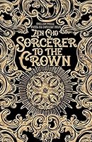 Sorcerer to the Crown (Sorcerer Royal #1)