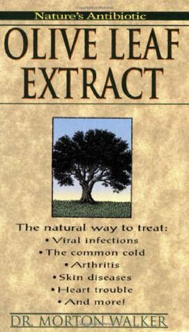 Olive Leaf Extract: Nature's Antibiotic (Mass Market Paperback)