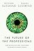 The Future of the Professions: How Technology Will Transform the Work of Human Experts