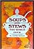 Soups and stews the world over