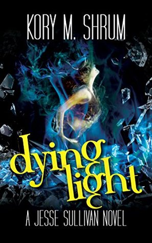 Dying Light (Jesse Sullivan #4)