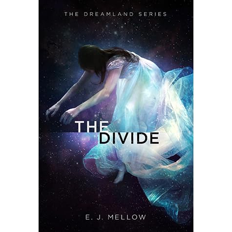 The Divide Dreamland 2 By E J Mellow