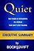 Executive Summary of Quiet: The Power of Introverts in a World That Can't Stop Talking (Quiet Susan Cain Summary)