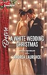 A White Wedding Christmas by Andrea Laurence