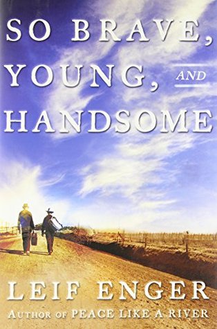 So Brave, Young, and Handsome (Hardcover)