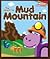 The Search for Mud Mountain