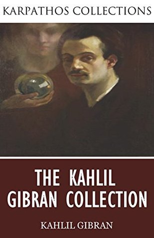 The Kahlil Gibran Collection