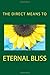 The Direct Means to Eternal Bliss