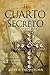 El cuarto secreto (Novela) (Spanish Edition)
