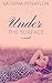 Under the Surface (The Surface, #1)