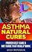 Asthma Natural Cures: Prove...