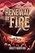Renewal By Fire