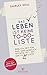 Das Leben ist keine To-do-Liste by Shirley Seul