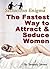 The Fastest Way to Attract & Seduce Women: Seduction Enigma Natural Game