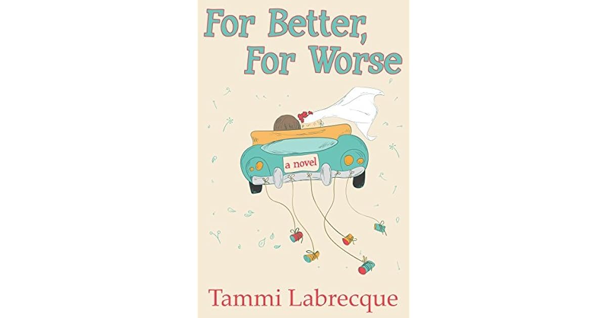 For Better, For Worse by Tammi Labrecque